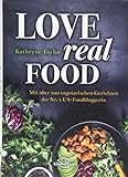Love Real Food: Mit über 100 vegetarischen Gerichten der Nr. 1 US-Foodbloggerin livre