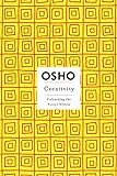 Creativity: Unleashing the Forces Within (Osho Insights for a New Way of Living) (English Edition) livre