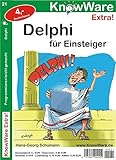 Delphi für Einsteiger. Programmieren leicht gemacht livre