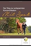 Der Weg zur entspannten Kommunikation mit Spaß: Dein Pferd - Dein Freund (Shania Übungsbuch, Band livre