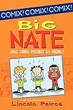 Big Nate: What Could Possibly Go Wrong? livre