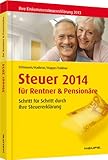 Steuer 2014 für Rentner und Pensionäre: Schritt für Schritt durch Ihre Steuererklärung livre