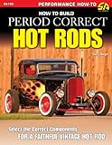 How to Build Period Correct Hot Rods livre