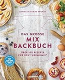 Das große Mix-Backbuch: Über 100 Rezepte für den Thermomix® - Für TM5 & TM31 livre