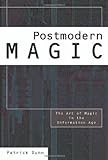 Postmodern Magic: The Art of Magic in the Information Age (English Edition) livre