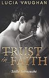 Trust in Faith: Stille Sehnsucht livre