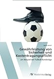 Gewährleistung von Sicherheit und Kostentragungspflicht: am Beispiel der Fußball-Bundesliga livre