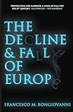 The Decline and Fall of Europe livre
