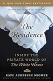 The Residence: Inside the Private World of the White House livre