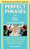 Perfect Phrases for ESL Conversation Skills: With 2,100 Phrases (English Edition) livre