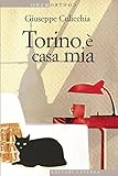 Torino è casa mia (Contromano) (Italian Edition) livre