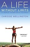 A Life Without Limits: A World Champion's Journey livre