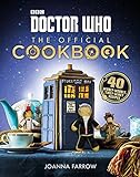 Doctor Who: The Official Cookbook: 40 Wibbly-Wobbly Timey-Wimey Recipes livre