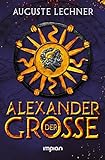 Alexander der Große: Nacherzählt von Auguste Lechner livre