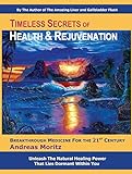 Timeless Secrets of Health and Rejuvenation (English Edition) livre