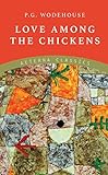 Love Among the Chickens (English Edition) livre