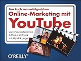Das Buch zum erfolgreichen Online-Marketing mit YouTube livre