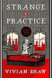Strange Practice: A Dr Greta Helsing Novel (English Edition) livre