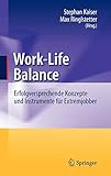 Work-Life Balance: Erfolgversprechende Konzepte und Instrumente für Extremjobber livre