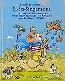 Si-Sa-Singemaus: Ein Lieder-Bilder-Bastelbuch mit vielen Spielen livre