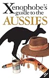 The Xenophobe's Guide To The Aussies livre