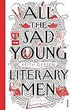 All the Sad Young Literary Men (English Edition) livre