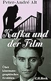 Kafka und der Film: Über kinematographisches Erzählen livre