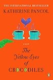 The Yellow Eyes of Crocodiles: A Novel livre