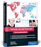 Vertrieb mit SAP S/4HANA: Ihr praktischer Ratgeber zu SAP S/4HANA Sales, Nachfolger von SAP SD (SAP livre