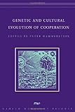 Genetic and Cultural Evolution of Cooperation (Dahlem Workshop Reports) (English Edition) livre