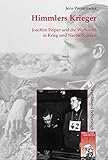 Himmlers Krieger: Joachim Peiper und die Waffen-SS in Krieg und Nachkriegszeit (Krieg in der Geschic livre