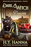 Dark, Witch & Creamy (BEWITCHED BY CHOCOLATE Mysteries ~ Book 1) (English Edition) livre