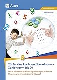 Zählendes Rechnen überwinden - Zahlenraum bis 20: Leicht verständliche Handlungsanleitungen, prak livre