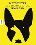 BitterSweet: Die Bilderwelten des Noma Bar livre