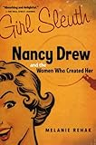 Girl Sleuth: Nancy Drew and the Women Who Created Her livre