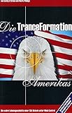 Die TranceFormation Amerikas: Die wahre Lebensgeschichte einer CIA-Sklavin unter Mind-Control livre