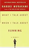 What I Talk About When I Talk About Running: A Memoir livre