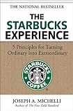 The Starbucks Experience: 5 Principles for Turning Ordinary Into Extraordinary (English Edition) livre