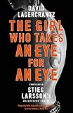 The Girl Who Takes an Eye for an Eye: Continuing Stieg Larsson's Dragon Tattoo series (a Dragon Tatt livre