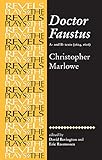 Doctor Faustus: A- And B- Texts livre