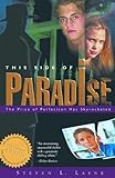 This Side of Paradise: The Price of Perfection Has Skyrocketed (English Edition) livre