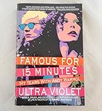 Famous for 15 Minutes: My Years With Andy Warhol livre