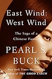 East Wind: West Wind: The Saga of a Chinese Family (Oriental Novels of Pearl S. Buck Book 8) (Englis livre