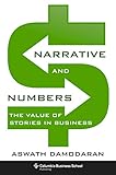 Narrative and Numbers: The Value of Stories in Business (Columbia Business School Publishing) (Engli livre