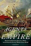 Agents of Empire: Knights, Corsairs, Jesuits and Spies in the Sixteenth-century Mediterranean World livre