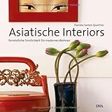 Asiatische Interiors: Fernöstliche Sinnlichkeit für modernes Wohnen livre