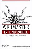 Webmaster in a Nutshell: A Desktop Quick Reference livre