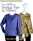 Easy Guide to Sewing Tops and T-shirts livre