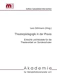 Theaterpädagogik in Sonderschulen: Möglichkeiten und Grenzen ästhetischer Bildung (Edition Subsid livre