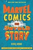 Marvel Comics: The Untold Story (English Edition) livre